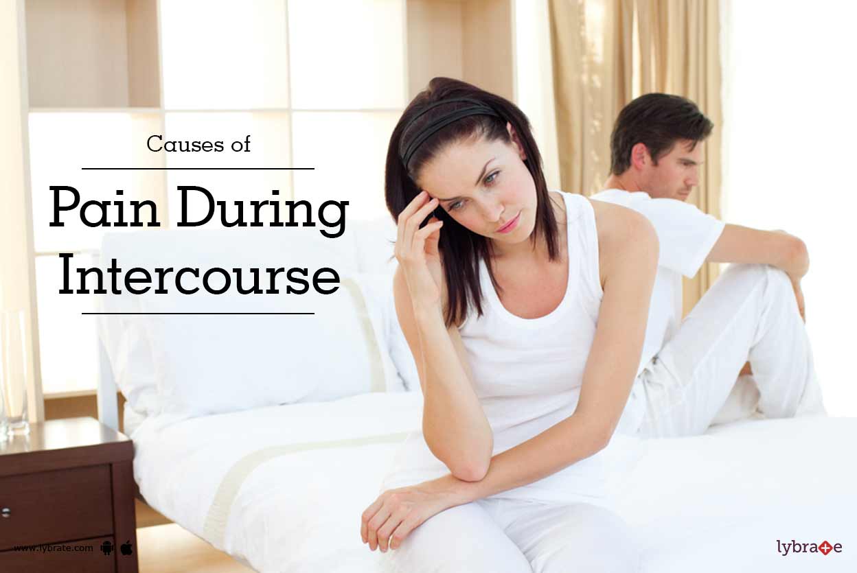 Causes of Pain During Intercourse By Dr. Dinesh Kumar Jagpal Lybrate