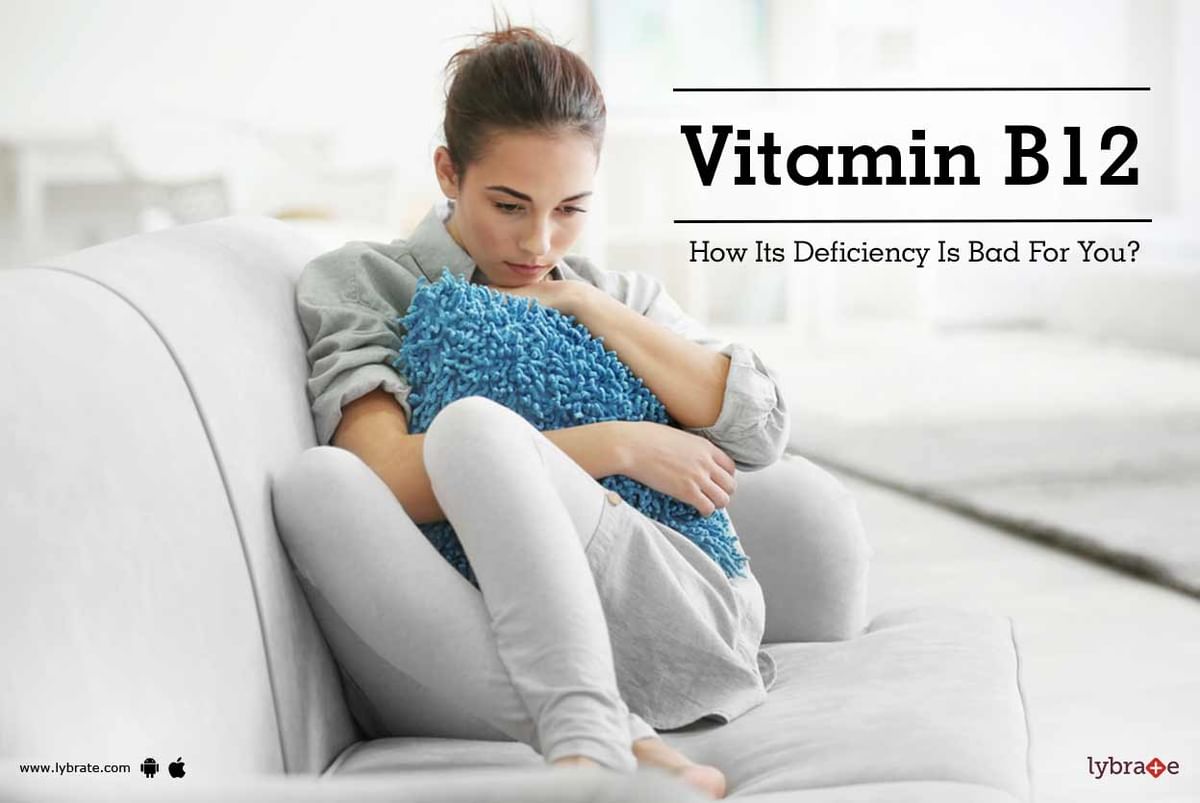 Vitamin B12 - How Its Deficiency Is Bad For You? - By Dr. Rohini ...