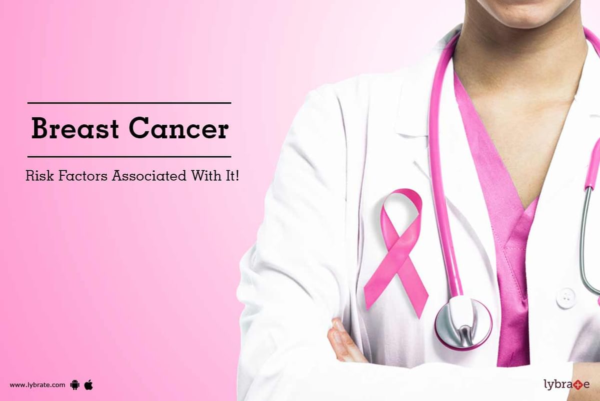 Breast Cancer - Risk Factors Associated With It! - By Dr. Manish Bhatia ...