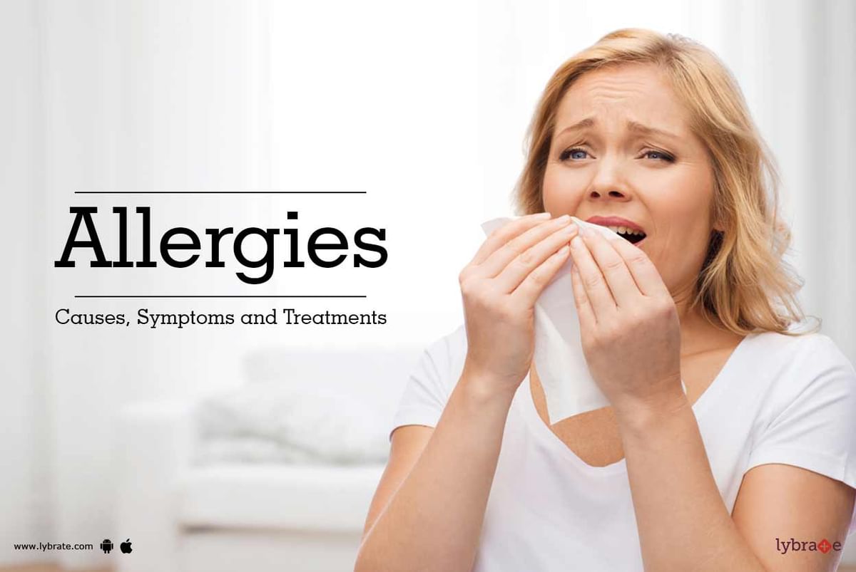 Allergies: Causes, Symptoms and Treatments - By Dr. Sumit Wadhwa | Lybrate