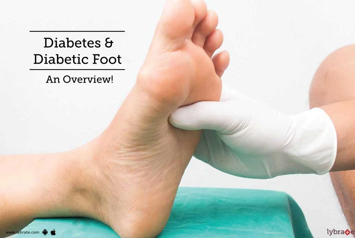 Diabetes & Diabetic Foot - An Overview! - By Dr. Shrikant Bhoyar | Lybrate
