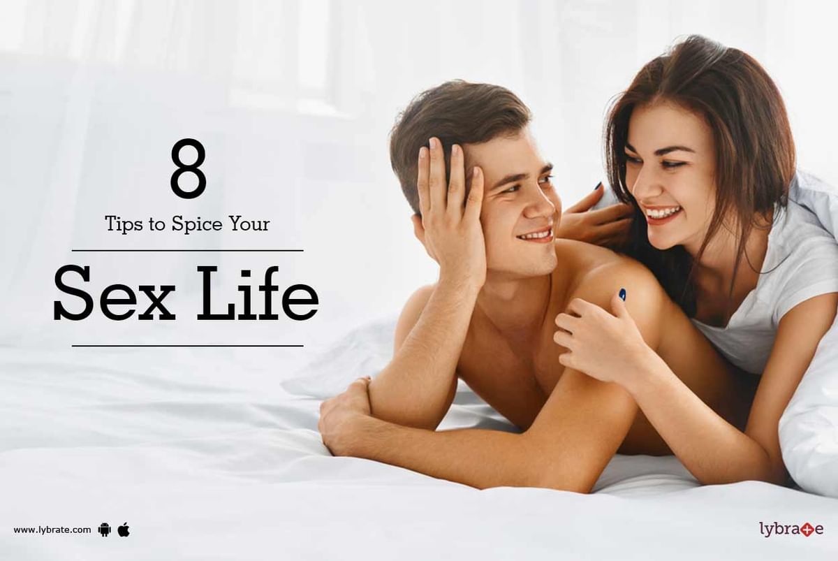 8 Tips to Spice Your Sex Life - By Dr. Sheikh | Lybrate