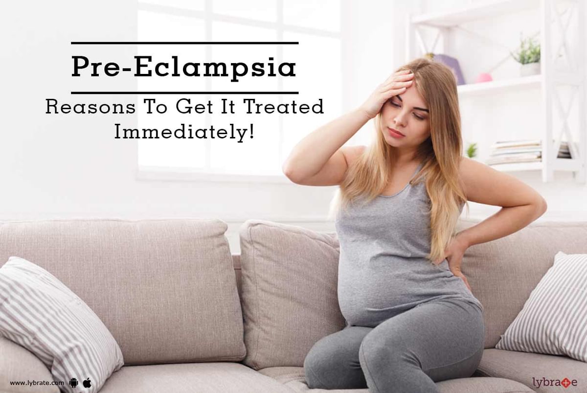 Pre-Eclampsia - Reasons To Get It Treated Immediately! - By Dr. Anup ...