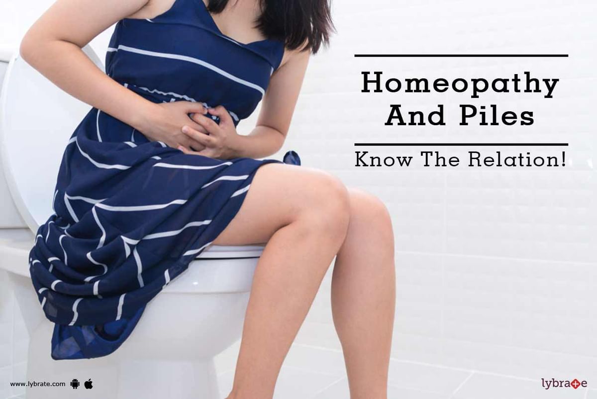 Homeopathy And Piles Know The Relation By Dr Kavita Dhavalikar Lybrate 