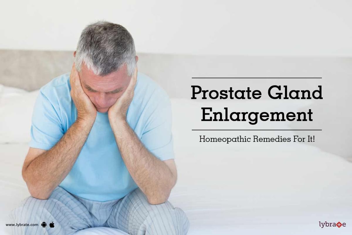 Prostate Gland Enlargement Homeopathic Remedies For It By Dr Gouri Sankar Maiti Lybrate 7116