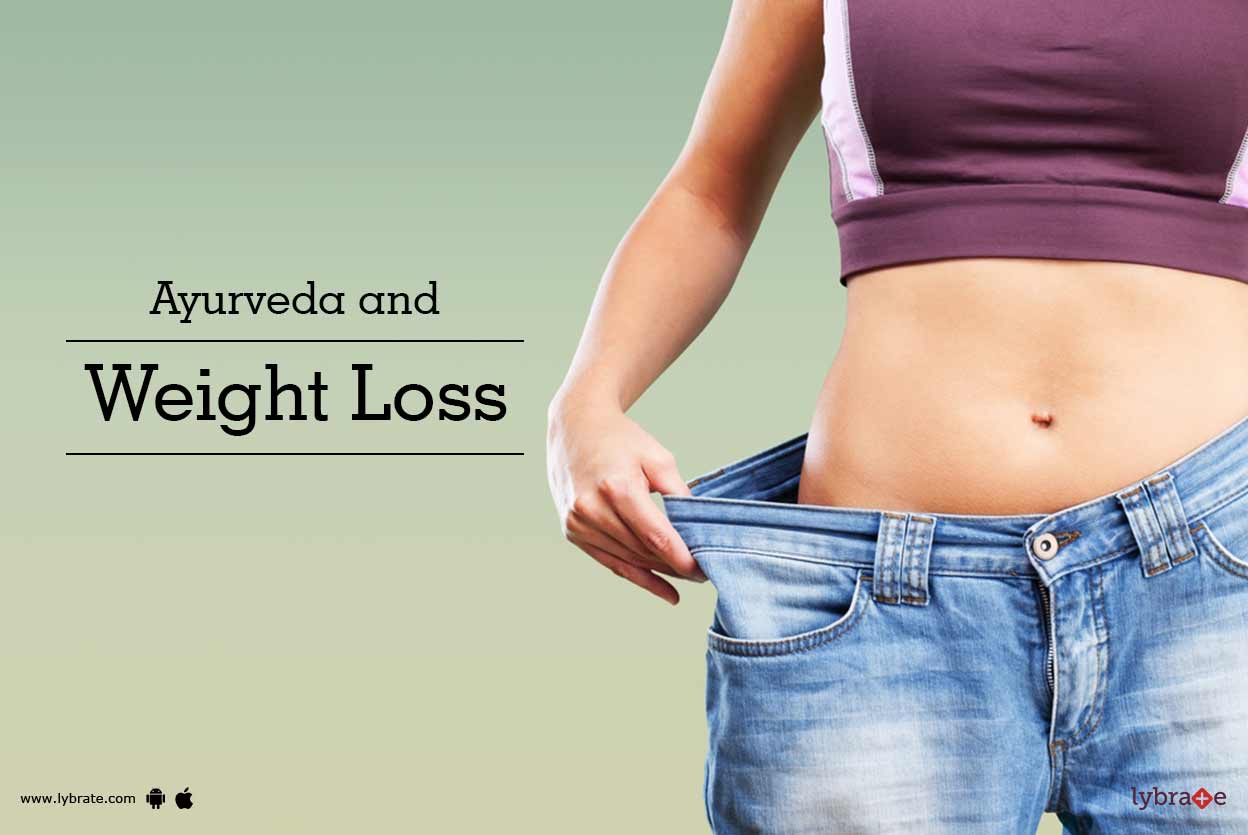 Ayurveda and Weight Loss By Dr. Surjeet Kaur Bava Lybrate