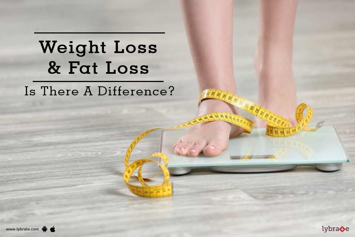 Weight Loss & Fat Loss - Is There A Difference? - By Dt. Divya Singhal ...