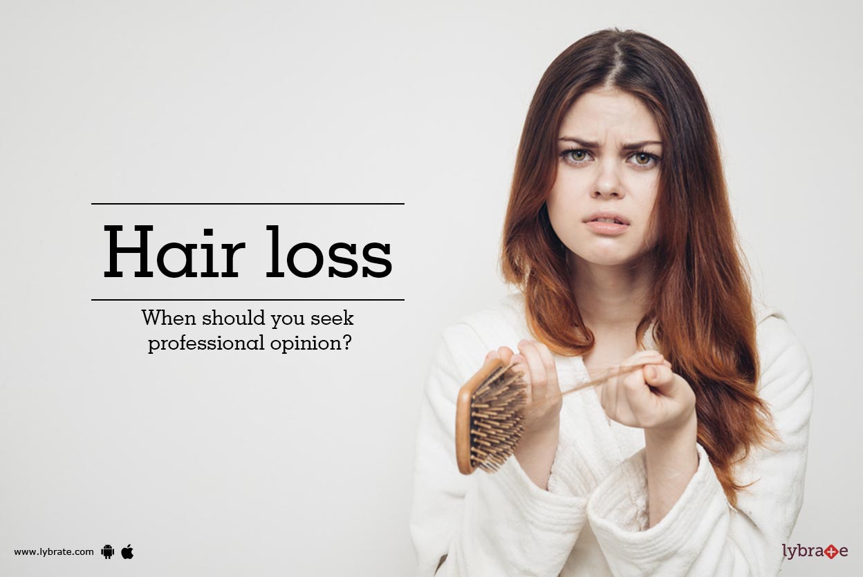 Hair loss- When should you seek professional opinion? - By Dr. Shruti  Jadhav-devershi | Lybrate