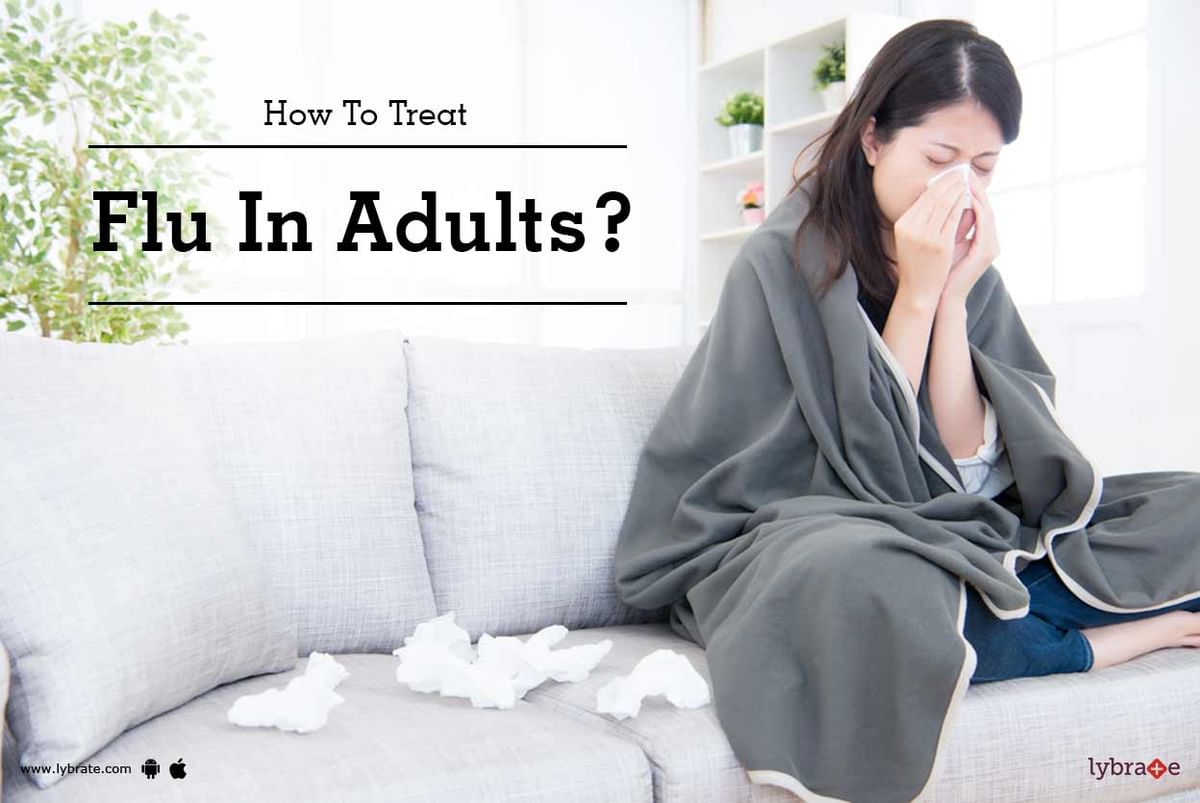 how-to-treat-flu-in-adults-by-dr-rakesh-sharma-lybrate