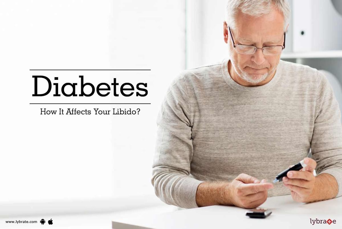 Diabetes How It Affects Your Libido By Dr Sheikh Lybrate