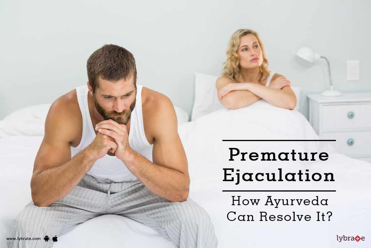 Premature Ejaculation How Ayurveda Can Resolve It By Dr. R N