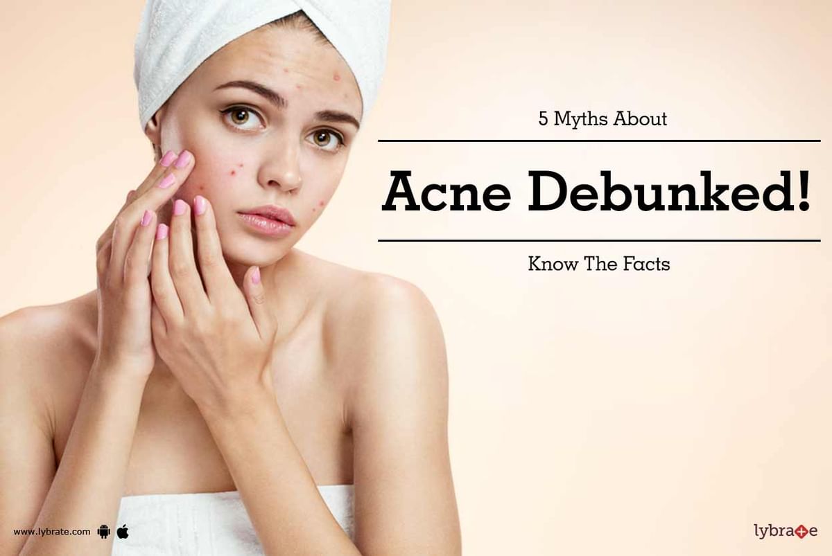 5 Myths About Acne Debunked! - Know The Facts - By Dr. Purvi C Shah ...