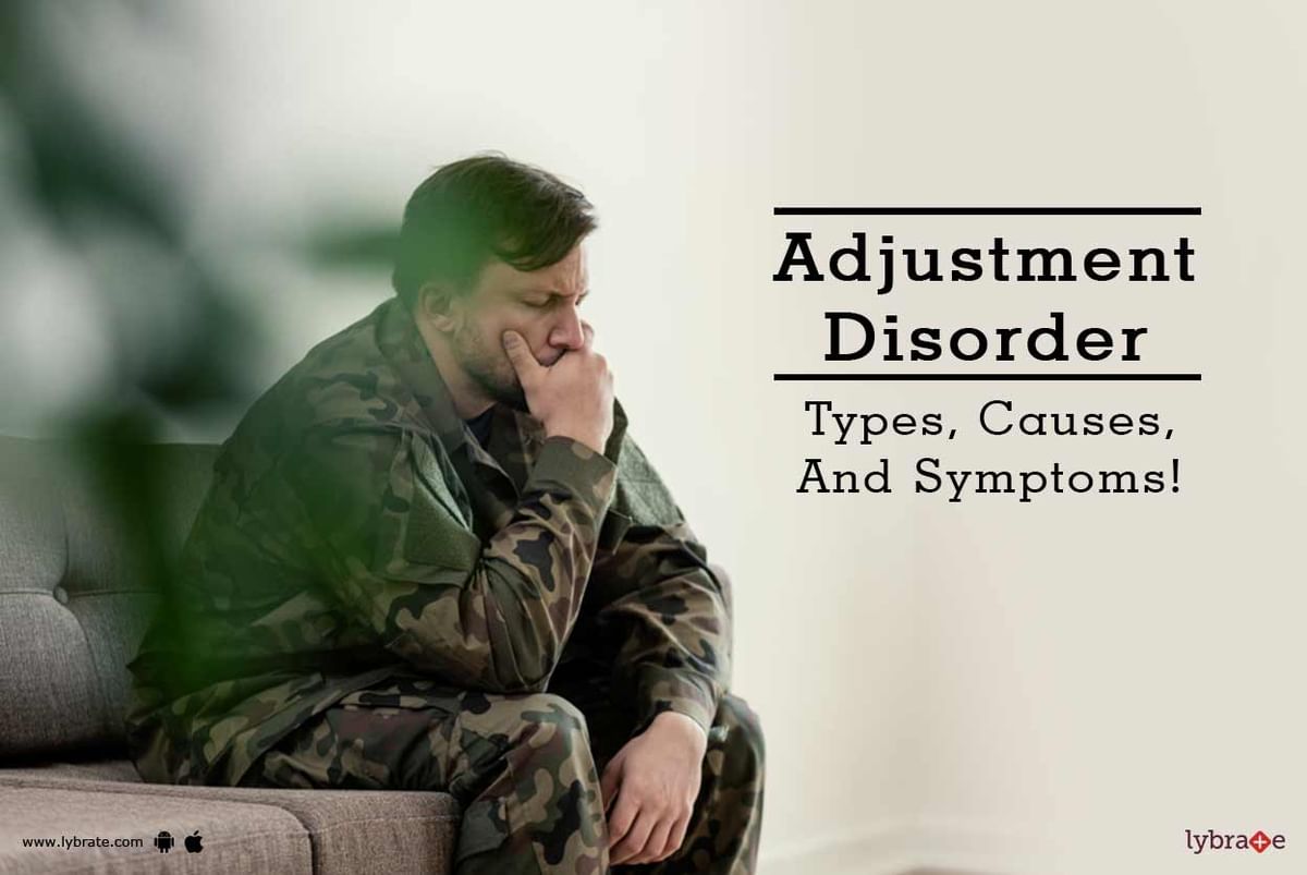 Adjustment Disorder - Types, Causes And Symptoms! - By Dr. Kashika Jain ...