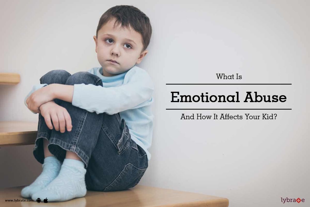 What Is Emotional Abuse And How It Affects Your Kid? - By Dr. G B Singh ...