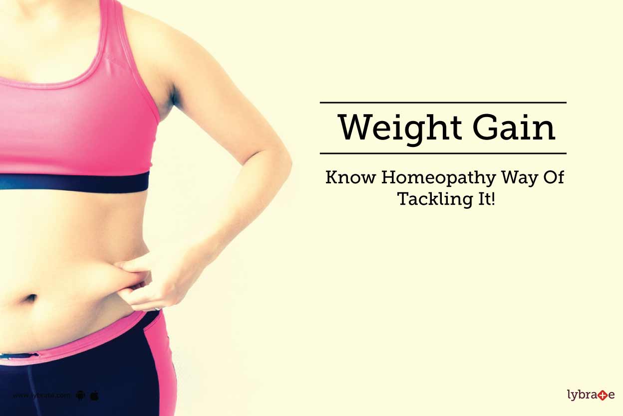 Weight Gain Know Homeopathy Way Of Tackling It! By Dr. A.K Gupta
