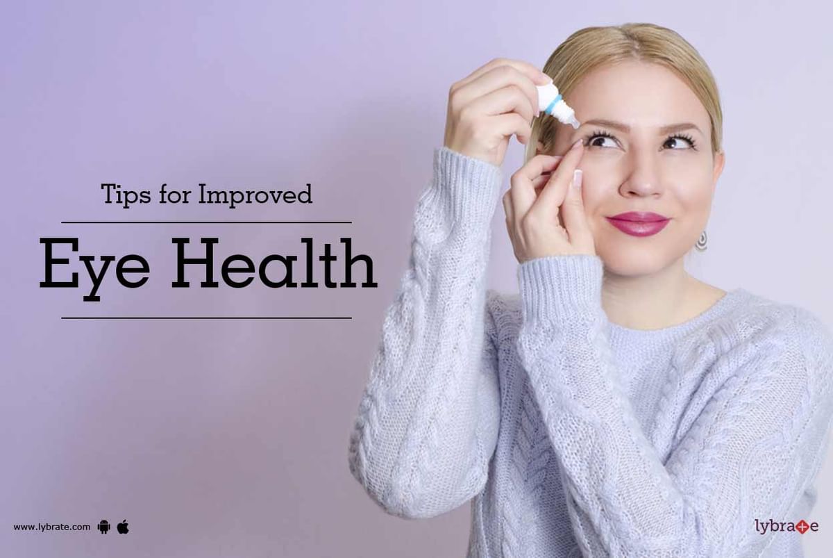 Tips for Improved Eye Health - By Bharti Eye Hospitals | Lybrate