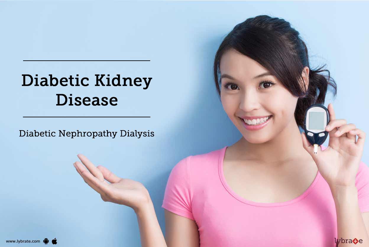 Diabetic Kidney Disease Diabetic Nephropathy Dialysis By Dr. Parimal
