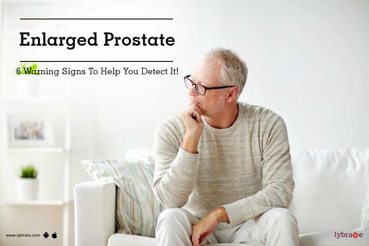 Enlarged Prostate - 6 Warning Signs To Help You Detect It! - By Dr 