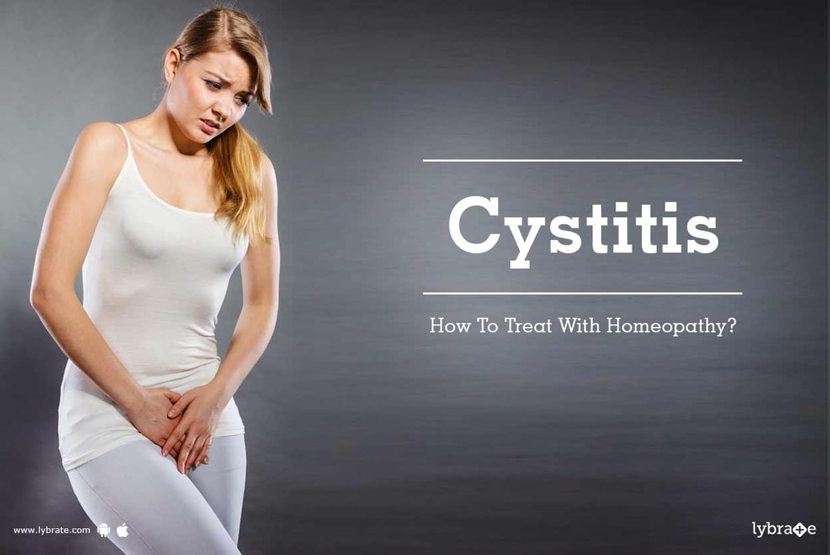 Cystitis - How To Treat With Homeopathy? - By Dr. Ravi Singh | Lybrate