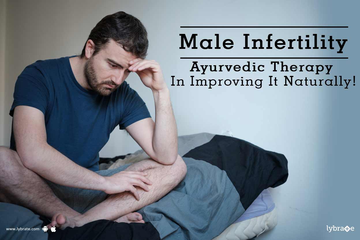 Male Infertility Ayurvedic Therapy In Improving It Naturally! By Dr
