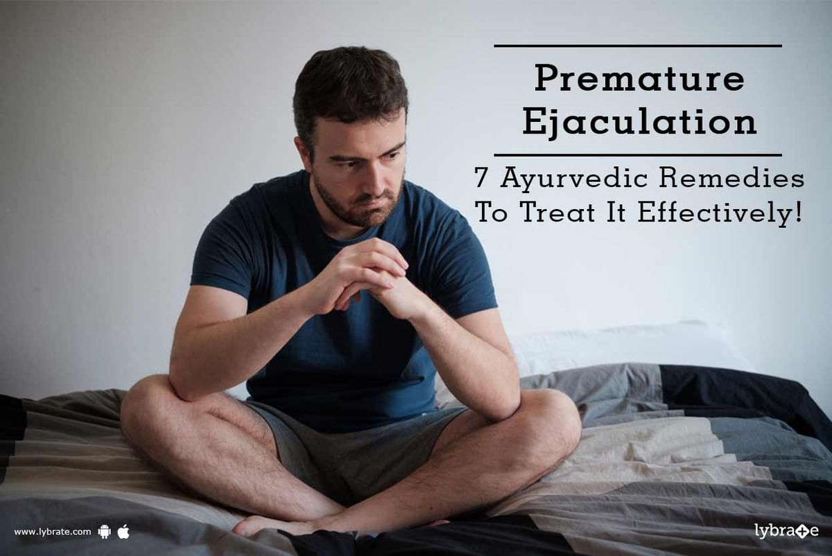 Premature Ejaculation 7 Ayurvedic Remedies To Treat It