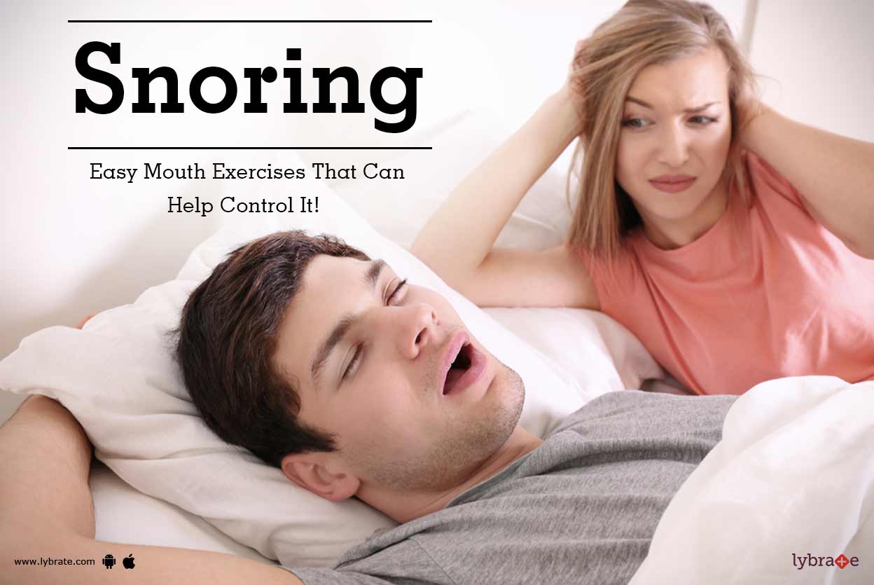 Snoring Easy Mouth Exercises That Can Help Control It! By Dr