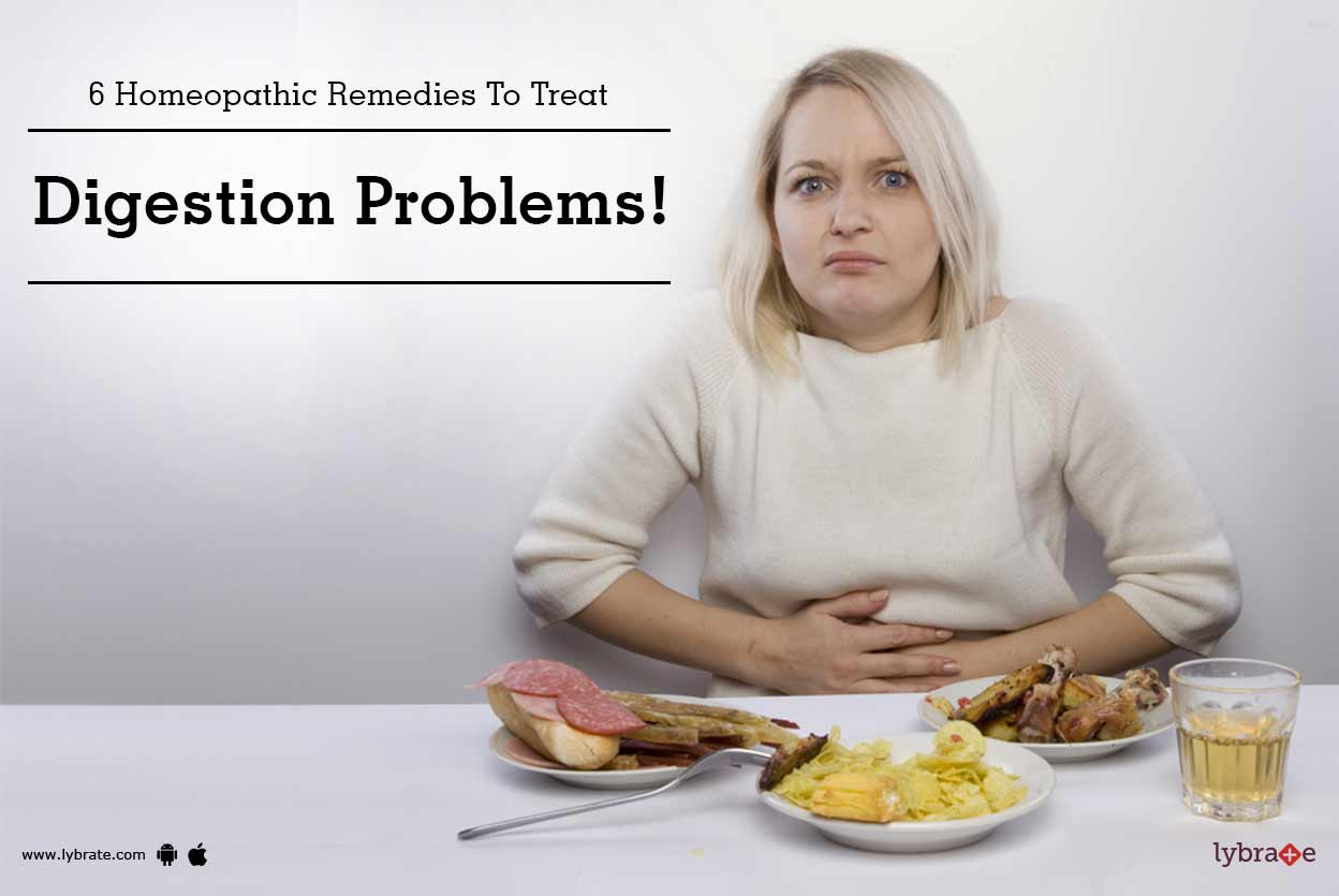 6 Homeopathic Remedies To Treat Digestion Problems! By Dr. Sangeeta