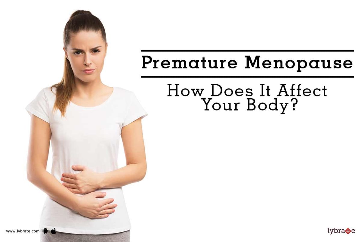 Premature Menopause - How Does It Affect Your Body? - By Dr. Dipti Jain ...