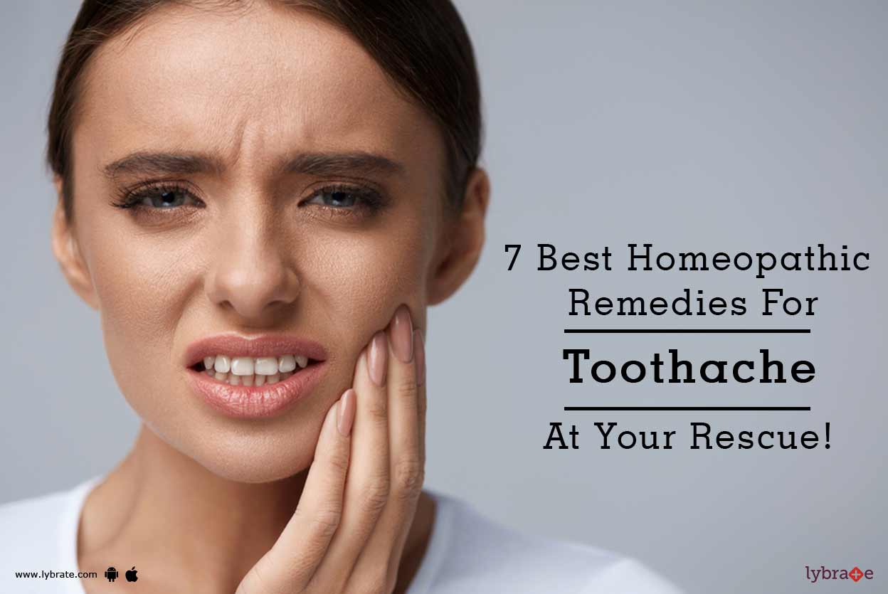 7 Best Homeopathic Remedies For Toothache At Your Rescue! By Dr. Kriti Mathur Lybrate