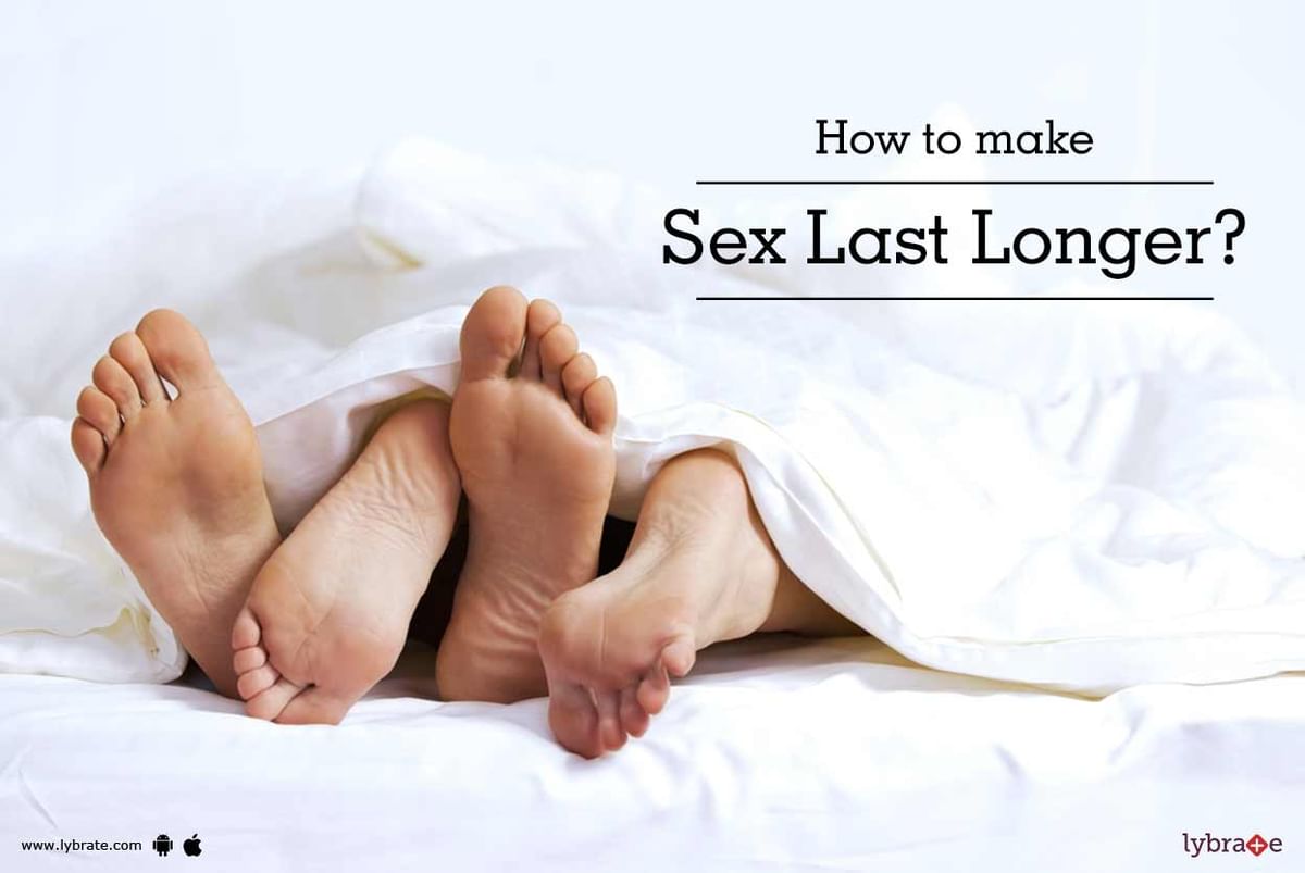 How to make sex last longer? - By Dr. M.S Ambekar | Lybrate