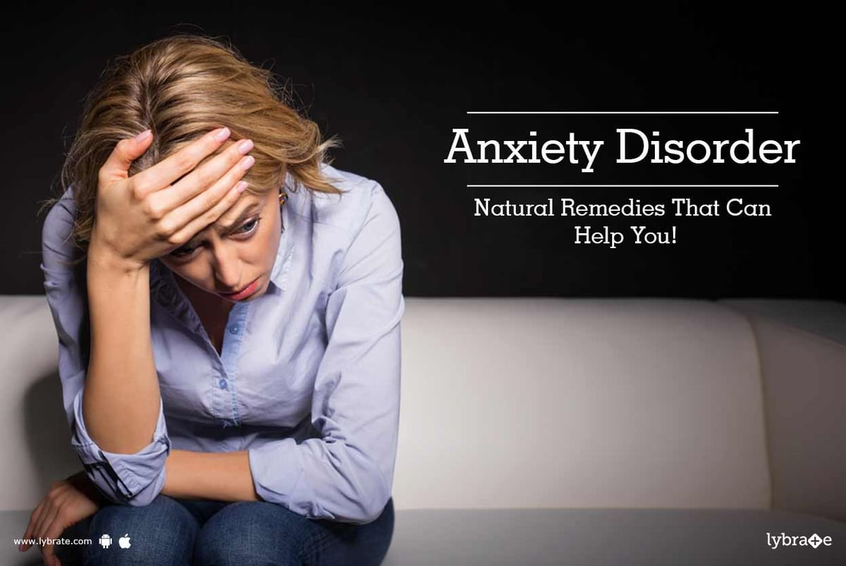 Anxiety Disorder - Natural Remedies That Can Help You! - By Dr. S K ...