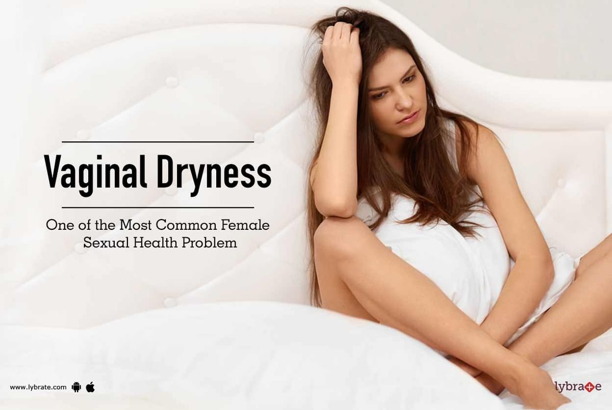 Vaginal Dryness One of the Most Common Female Sexual Health