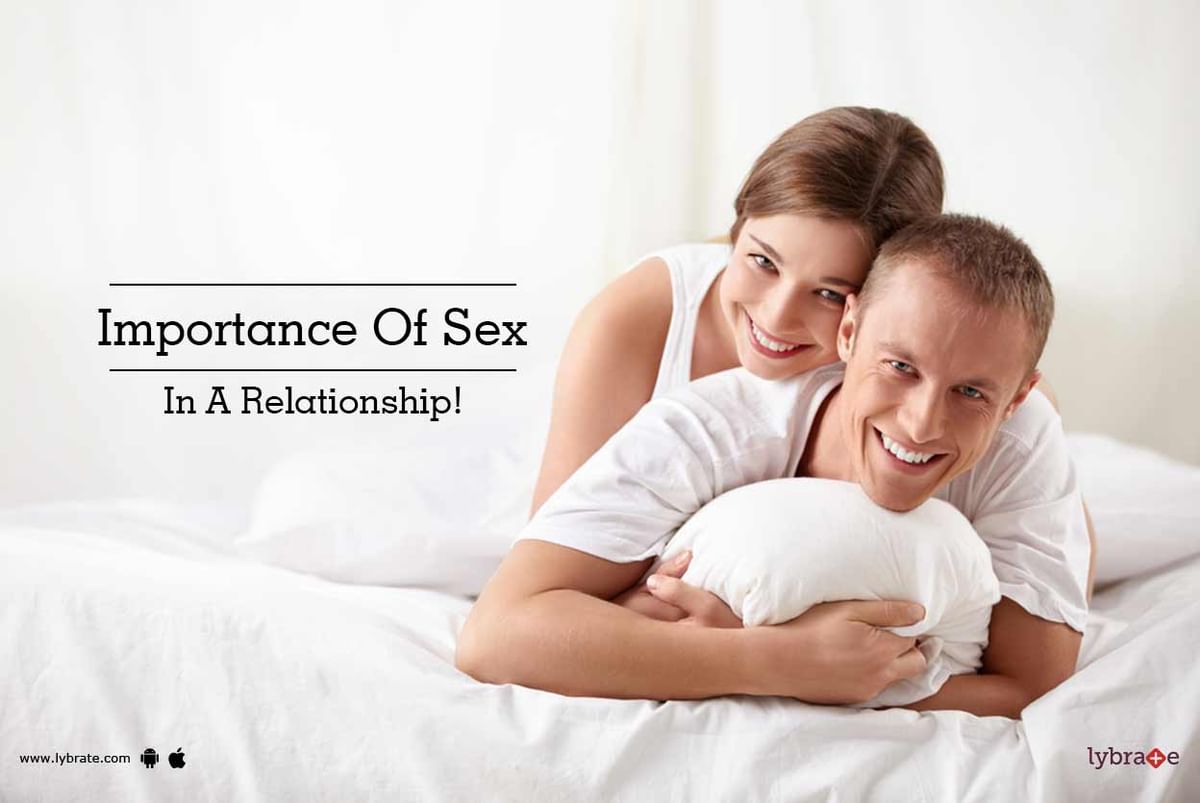 Importance Of Sex In A Relationship! - By Dr. Naval Kumar Verma | Lybrate