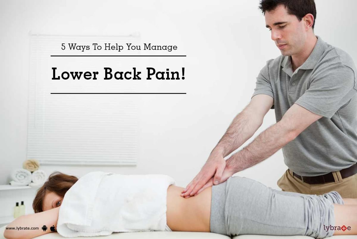 5 Ways To Help You Manage Lower Back Pain! - By Dr. Vikram Gidwani ...