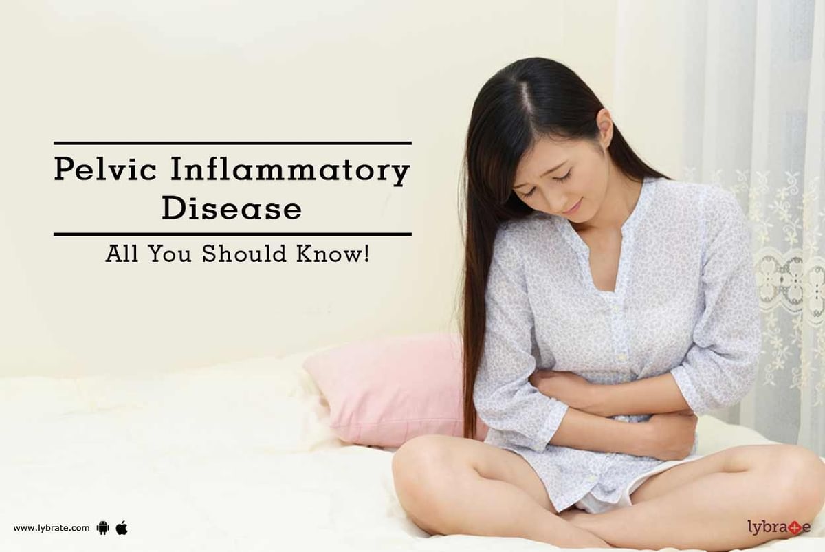 Pelvic Inflammatory Disease - All You Should Know! - By Gynae & Ent ...