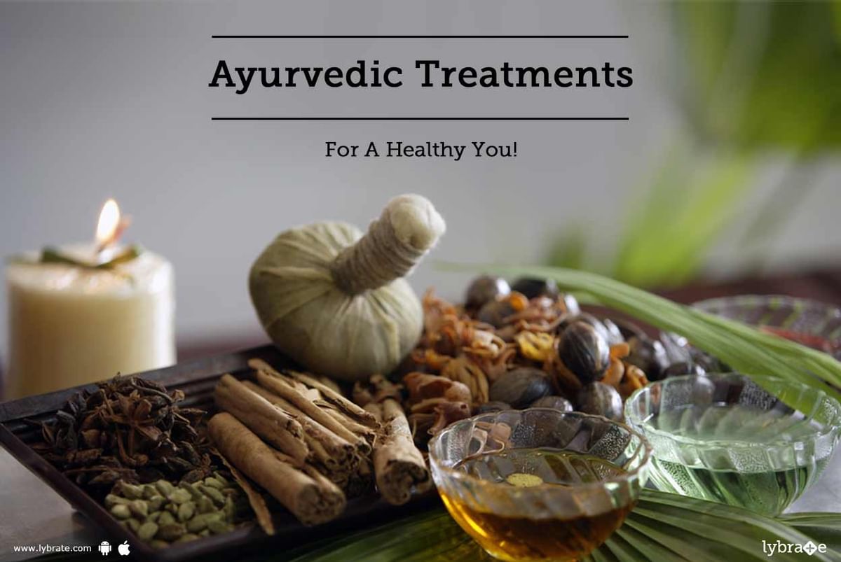 Ayurvedic Treatments For A Healthy You! - By Dr. Jiva Ayurveda | Lybrate