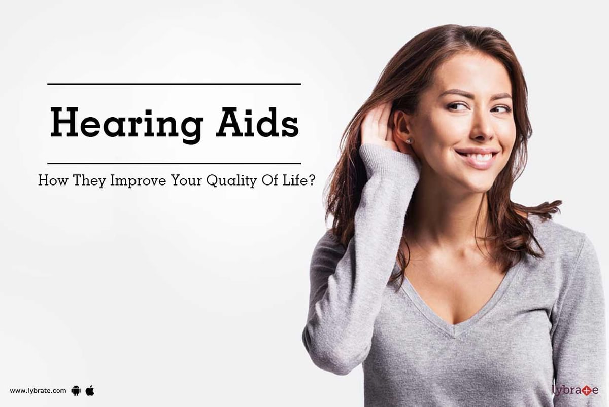 Hearing Aids - How They Improve Your Quality Of Life? - By Dr. Shalabh ...