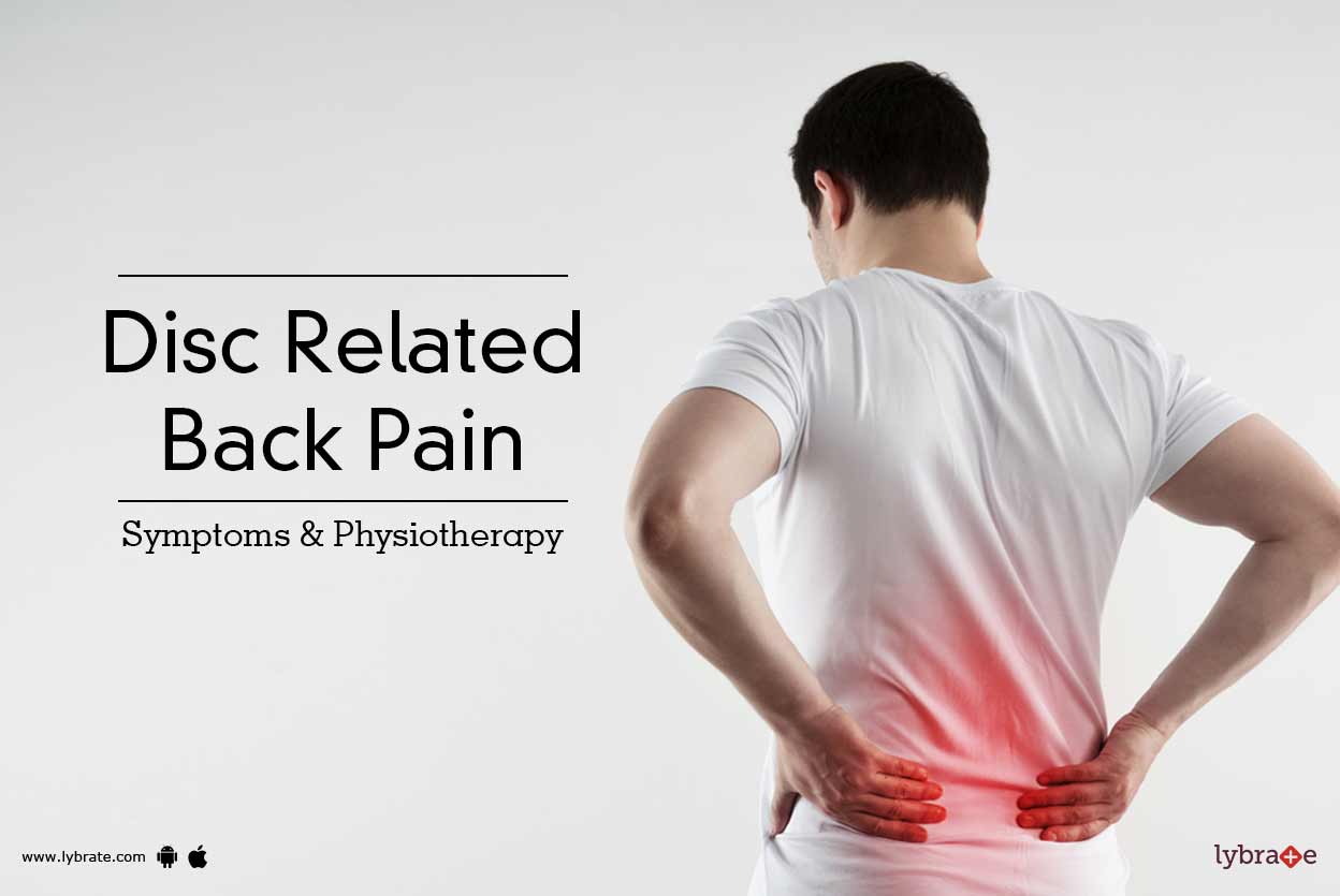 Disc Related Back Pain Symptoms & Physiotherapy By Dr. Mukesh Vyas