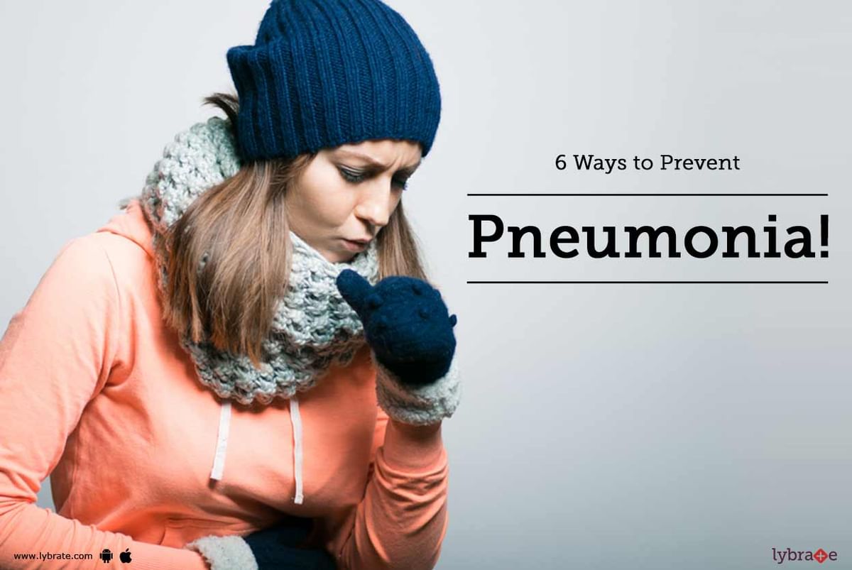 6 Ways to Prevent Pneumonia! - By Dr. Hardik Thakker | Lybrate