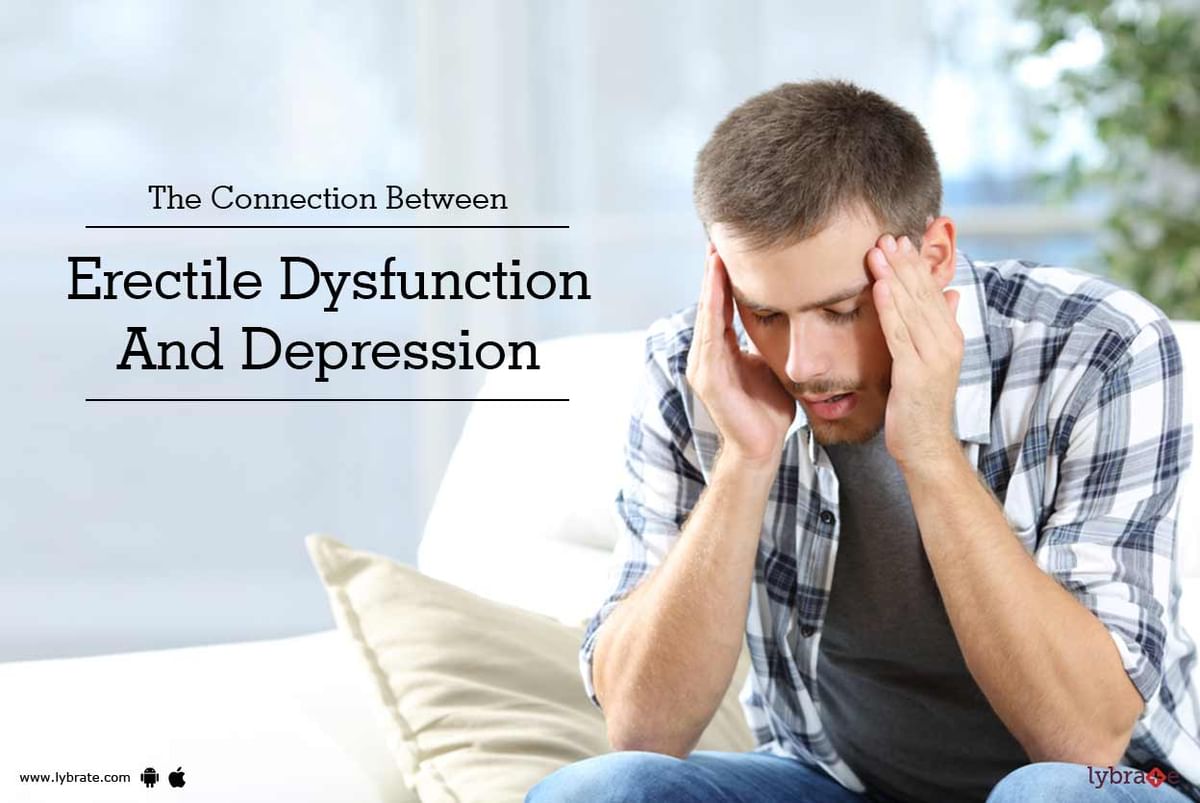 The Connection Between Erectile Dysfunction And Depression By Dr