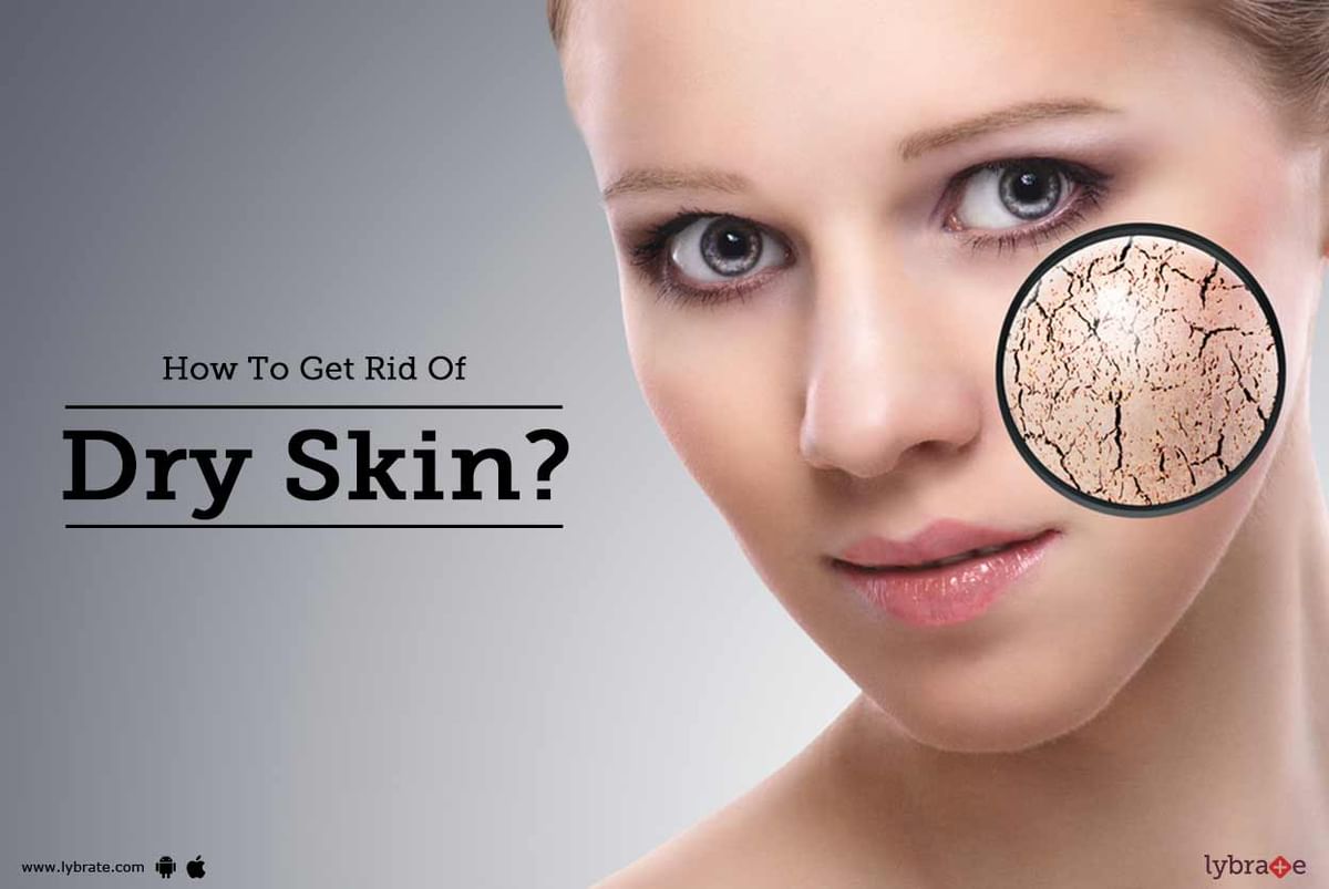 How To Get Rid Of Dry Skin? - By Dr. A.K.Chatterjee | Lybrate