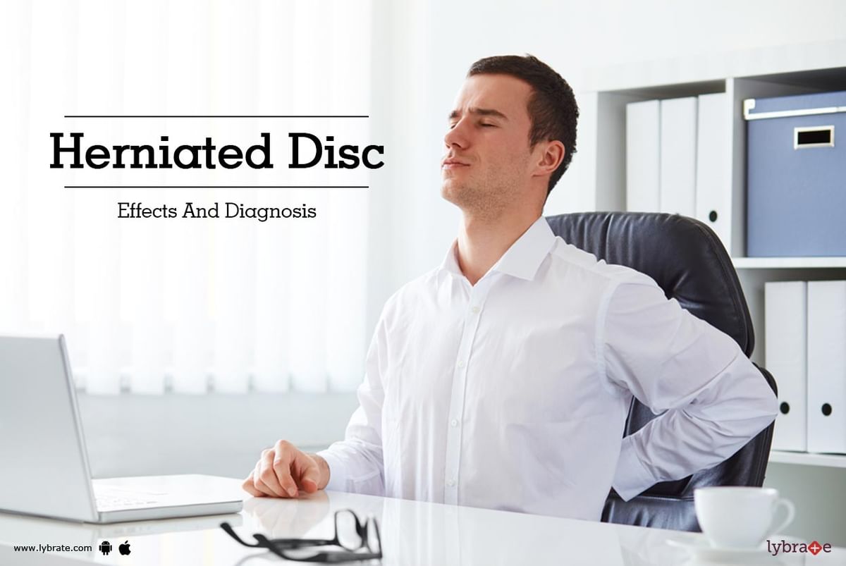 Herniated Disc - Effects And Diagnosis - By Dr. Pankaj Gupta | Lybrate