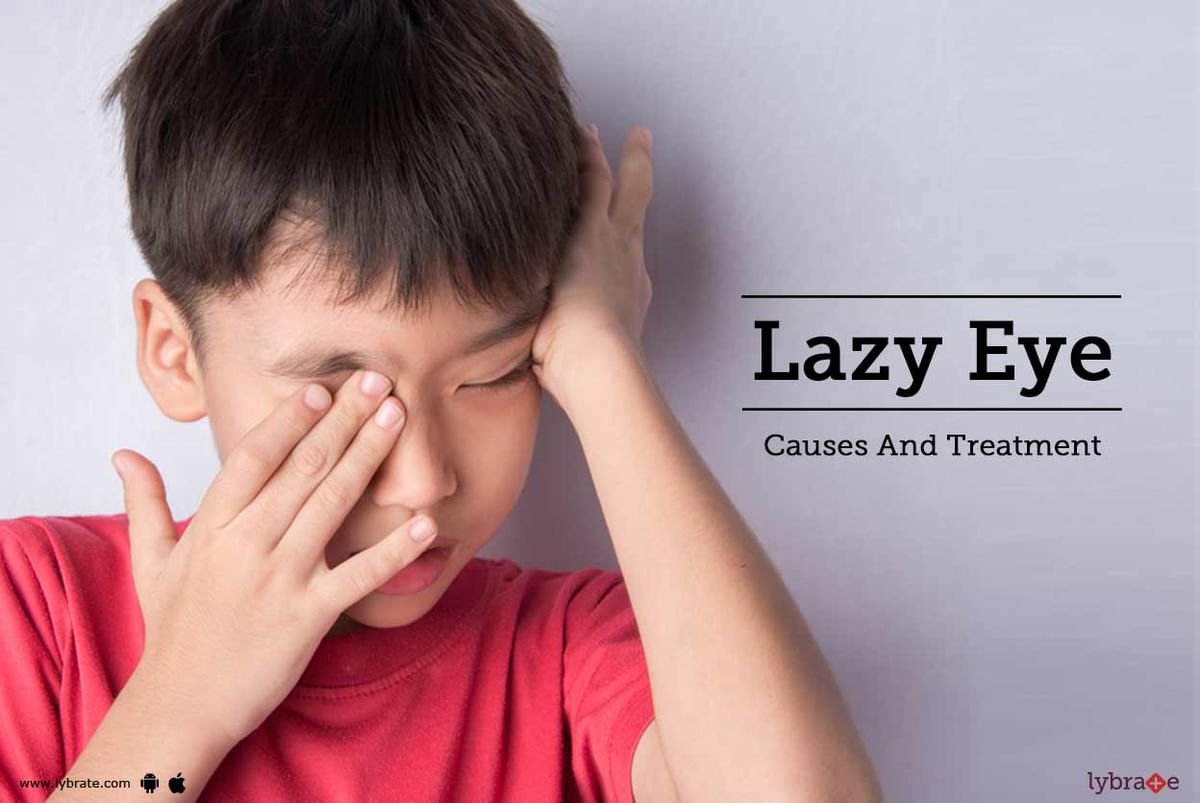 Lazy Eye - Causes And Treatment - By Dr. Harshavardhan Ghorpade | Lybrate