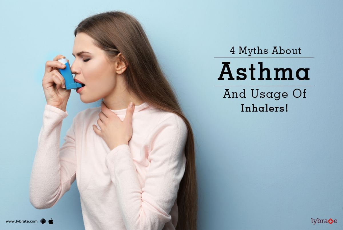 4 Myths About Asthma And Usage Of Inhalers! - By Dr. Saibal Moitra ...