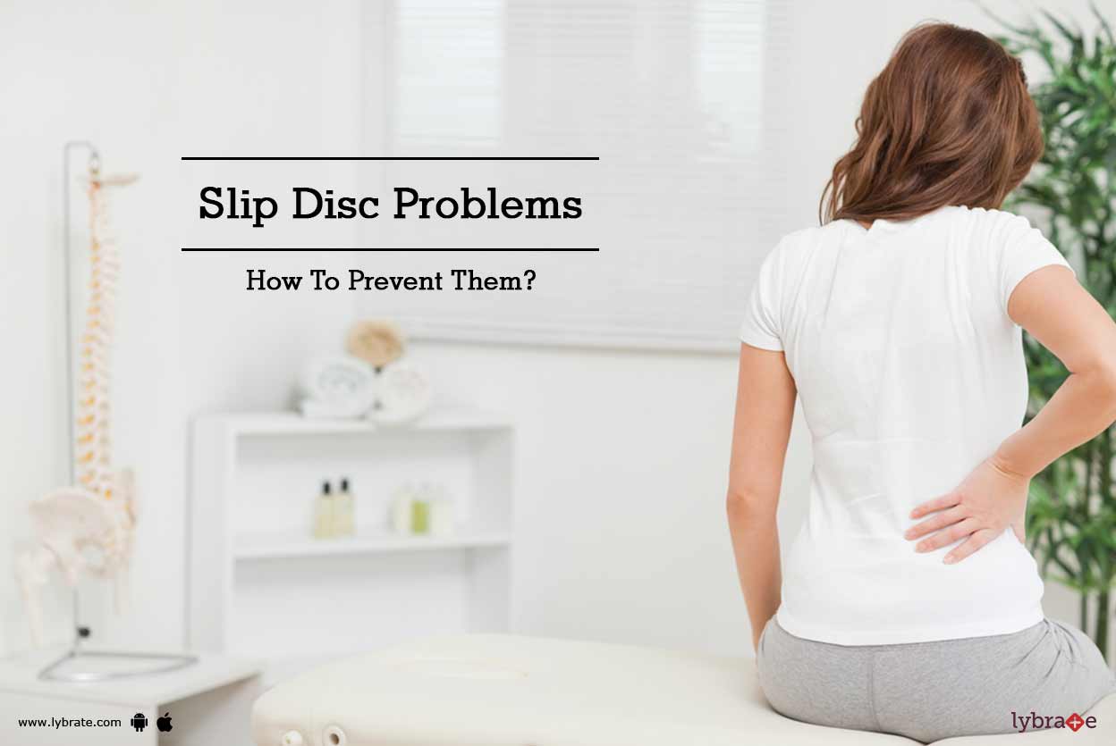 Slip Disc Problems - How To Prevent Them? - By Dr. Gururaj Sangondimath ...