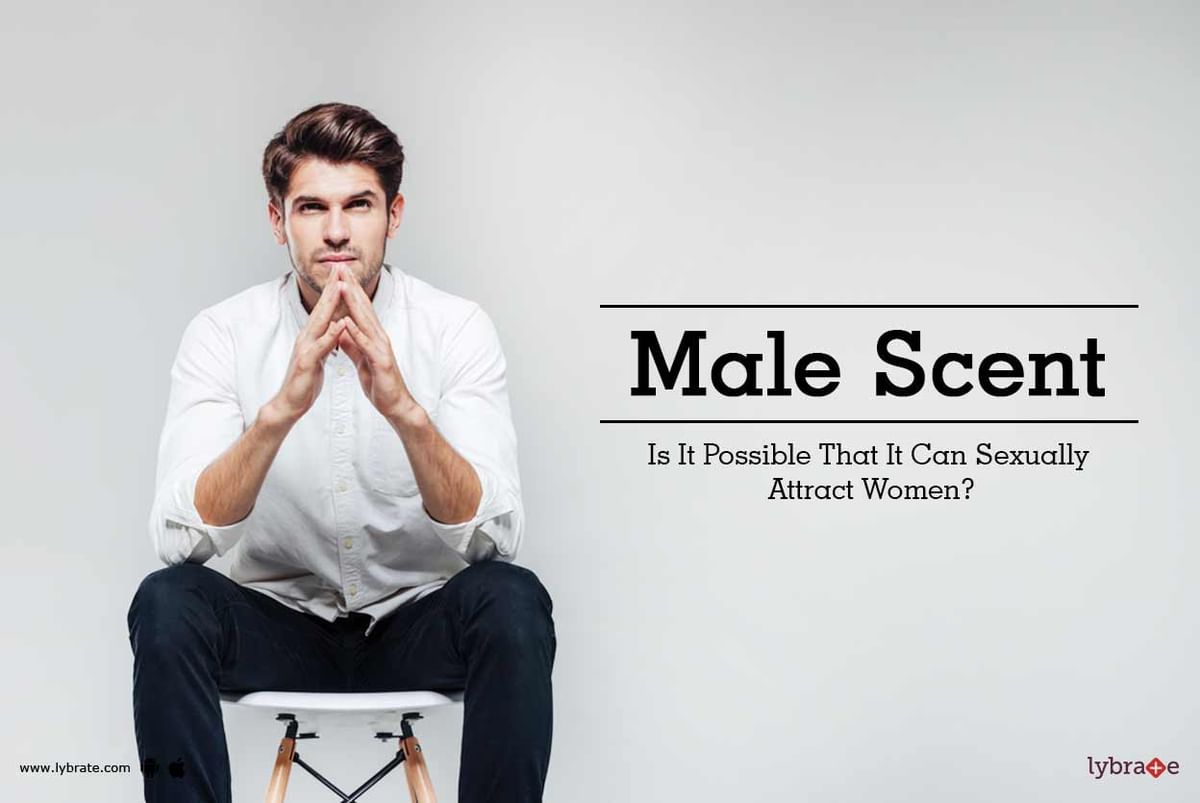 Male Scent - Is It Possible That It Can Sexually Attract Women?