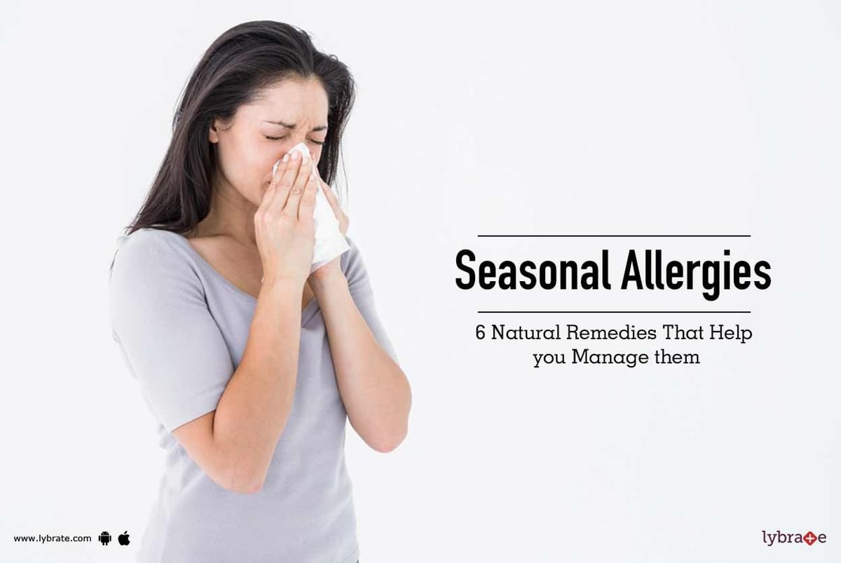 Seasonal Allergies - 6 Natural Remedies That Help you Manage them - By ...