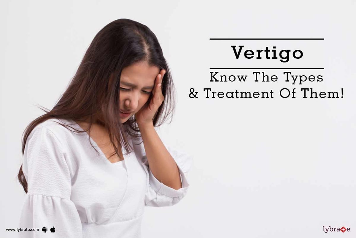 Vertigo - Know The Types & Treatment Of Them! - By Dr. Aveg Bhandari ...