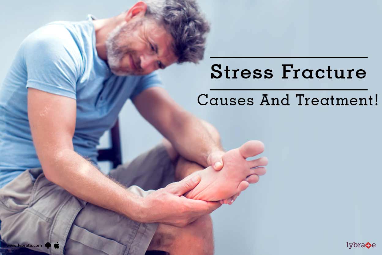 Stress Fracture Causes And Treatment! By Dr. Shantanu Jain Lybrate