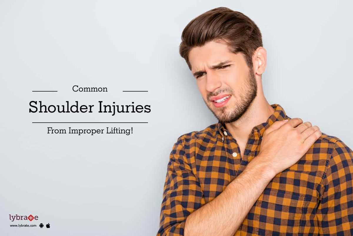 Common Shoulder Injuries From Improper Lifting! - By Dr. Vikas Gupta ...